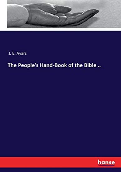 The People's Hand-Book of the Bible ..