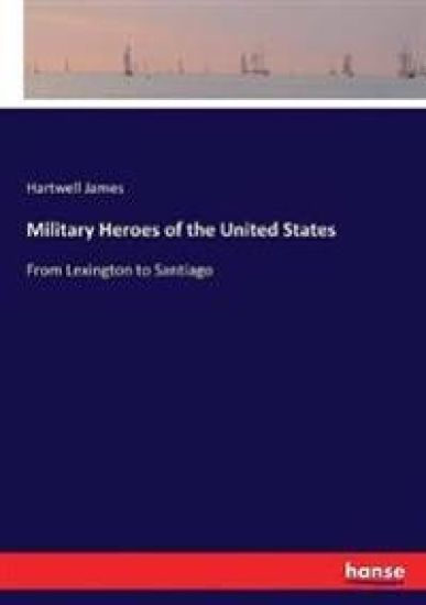 Military Heroes of the United States