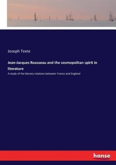 Jean-Jacques Rousseau and the cosmopolitan spirit in literature