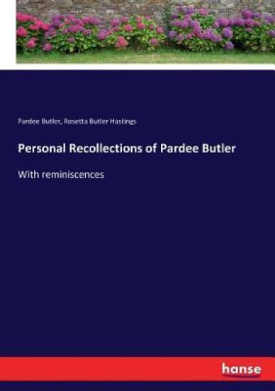 Personal Recollections of Pardee Butler