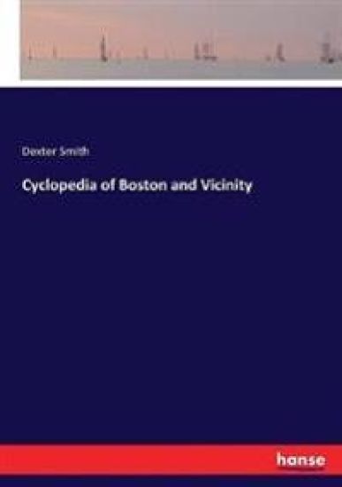 Cyclopedia of Boston and Vicinity