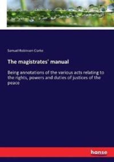 The magistrates' manual