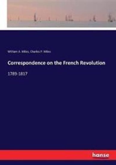 Correspondence on the French Revolution