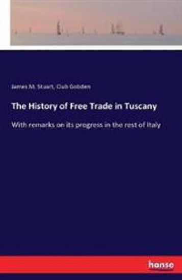 The History of Free Trade in Tuscany