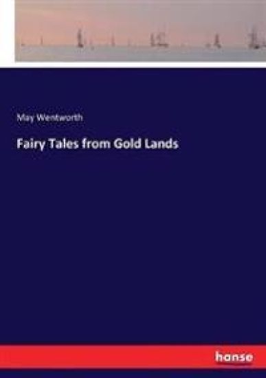 Fairy Tales from Gold Lands