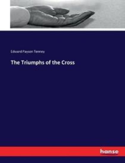 The Triumphs of the Cross