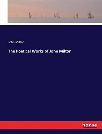 The Poetical Works of John Milton