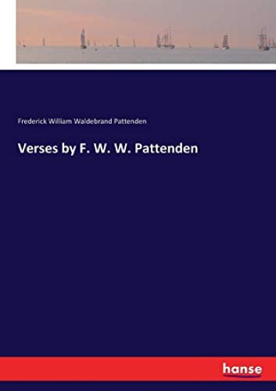 Verses by F. W. W. Pattenden