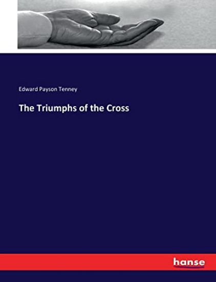 The Triumphs of the Cross