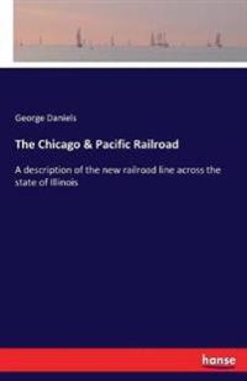 The Chicago & Pacific Railroad