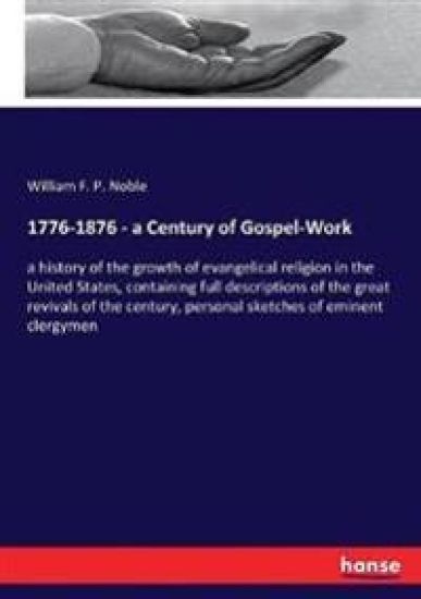 1776-1876 - a Century of Gospel-Work