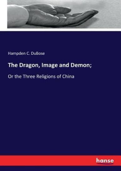 The Dragon, Image and Demon;
