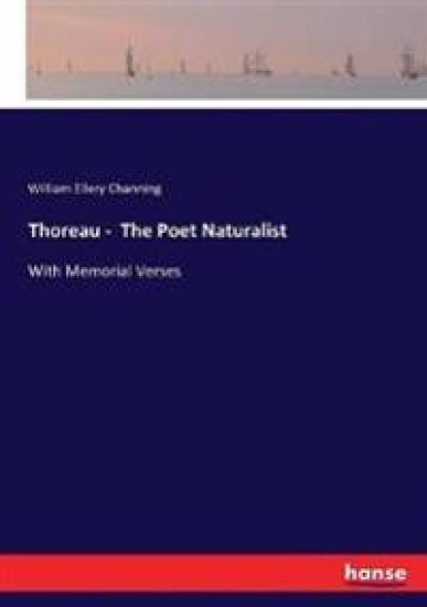 Thoreau - The Poet Naturalist