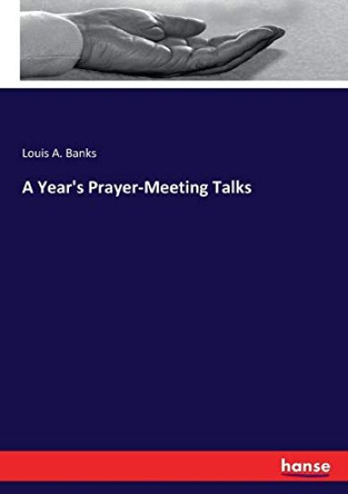 A Year's Prayer-Meeting Talks