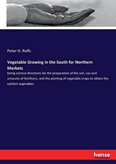 Vegetable Growing in the South for Northern Markets