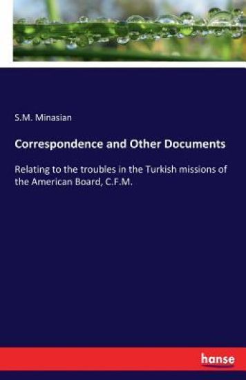 Correspondence and Other Documents