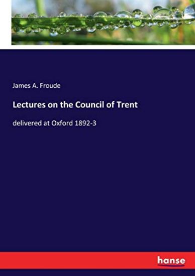 Lectures on the Council of Trent