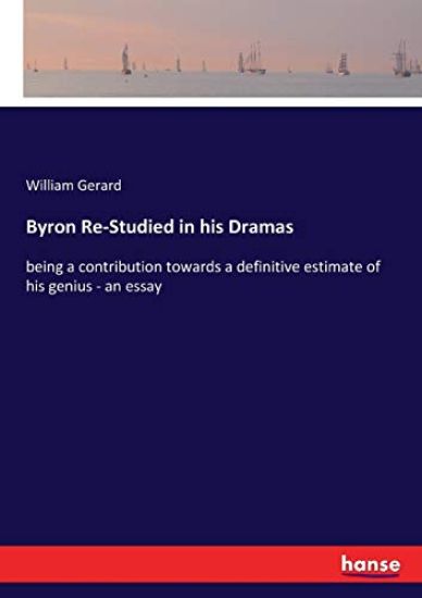 Byron Re-Studied in his Dramas
