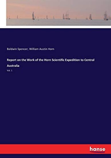 Report on the Work of the Horn Scientific Expedition to Central Australia