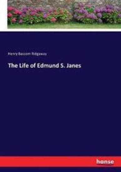 The Life of Edmund S. Janes