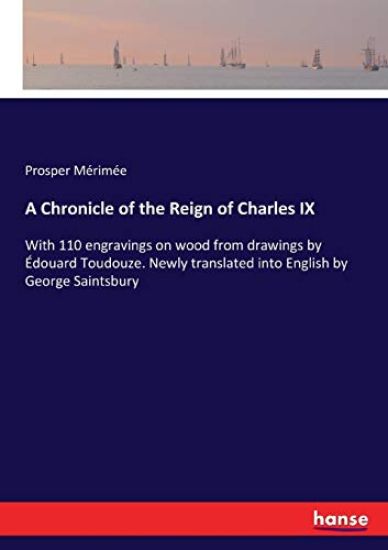 A Chronicle of the Reign of Charles IX