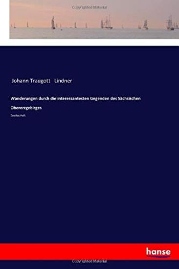 Wanderungen durch die interessantesten Gegenden des Sächsischen Obererzgebirges