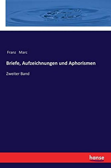 Briefe, Aufzeichnungen und Aphorismen