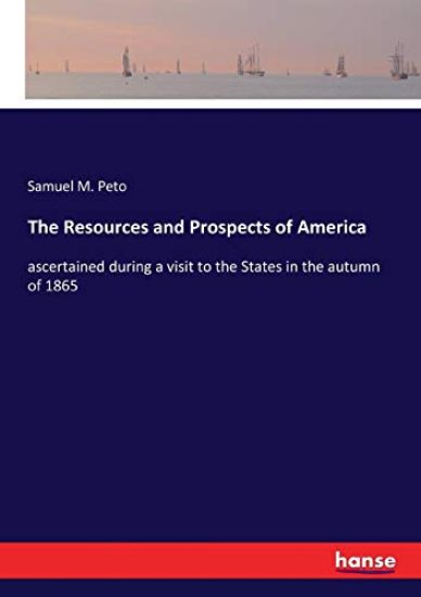 The Resources and Prospects of America