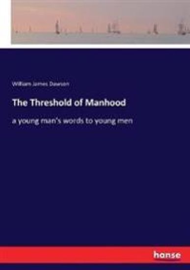 The Threshold of Manhood