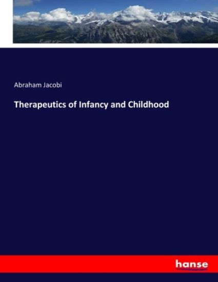 Therapeutics of Infancy and Childhood