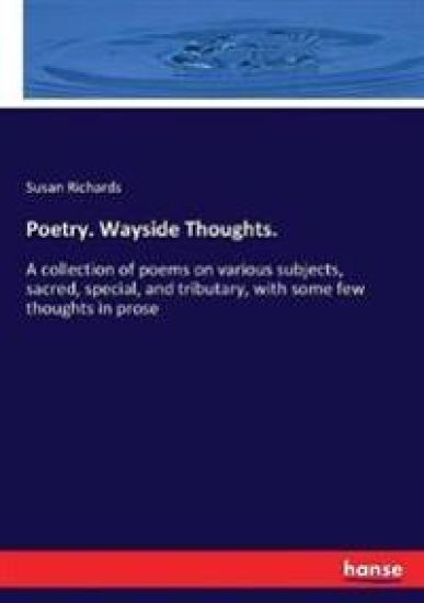 Poetry. Wayside Thoughts.