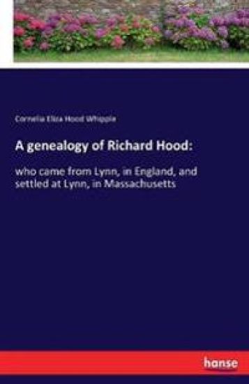 A genealogy of Richard Hood