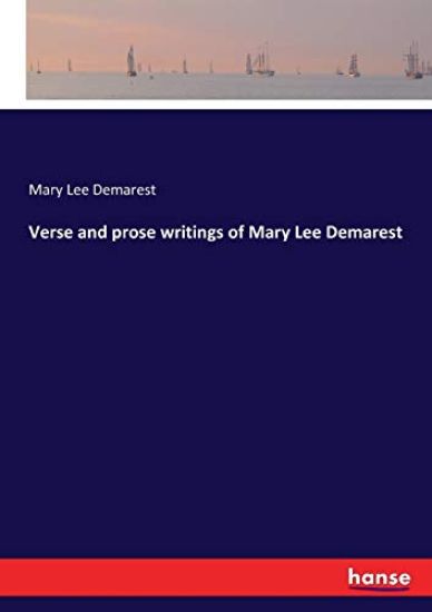 Verse and prose writings of Mary Lee Demarest