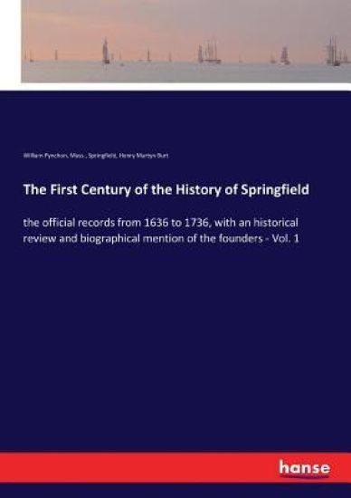 The First Century of the History of Springfield