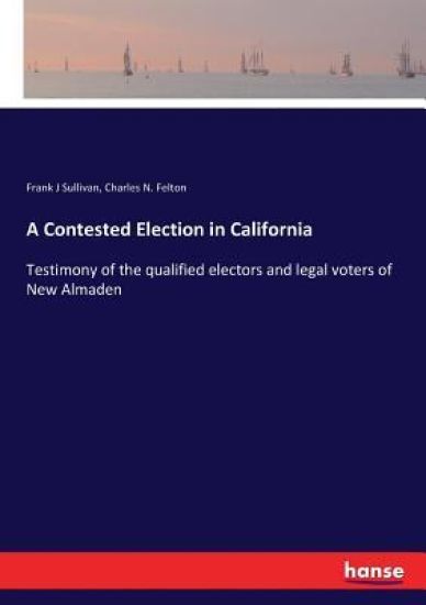 A Contested Election in California