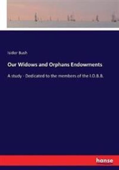 Our Widows and Orphans Endowments