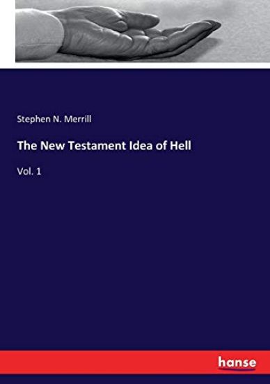 The New Testament Idea of Hell