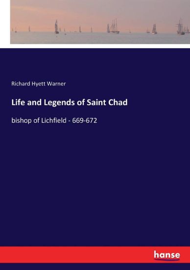 Life and Legends of Saint Chad