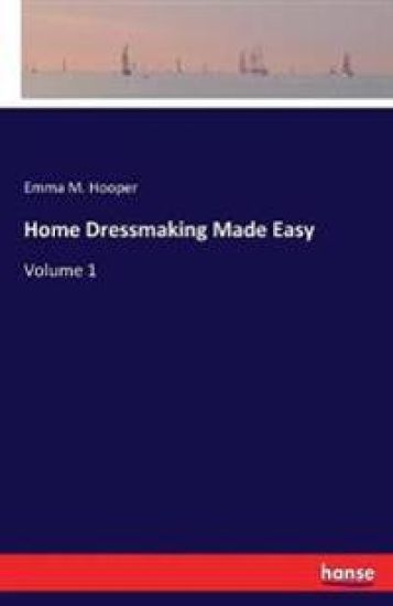 Home Dressmaking Made Easy