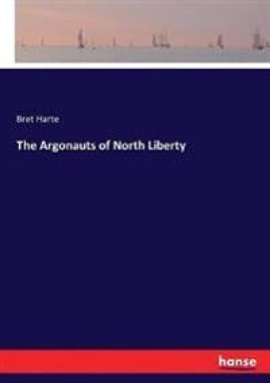 The Argonauts of North Liberty