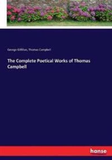 The Complete Poetical Works of Thomas Campbell