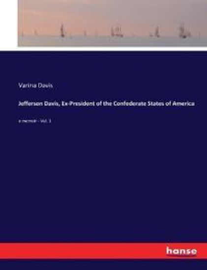 Jefferson Davis, Ex-President of the Confederate States of America