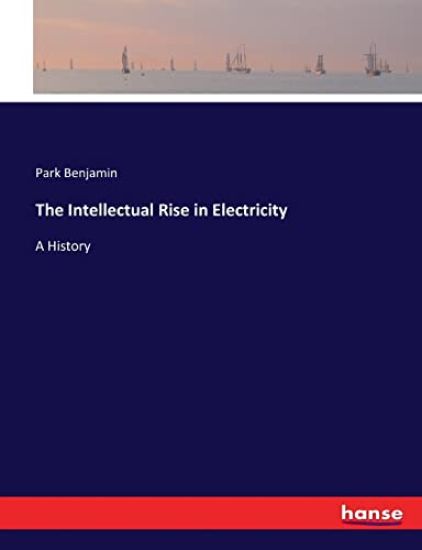 The Intellectual Rise in Electricity