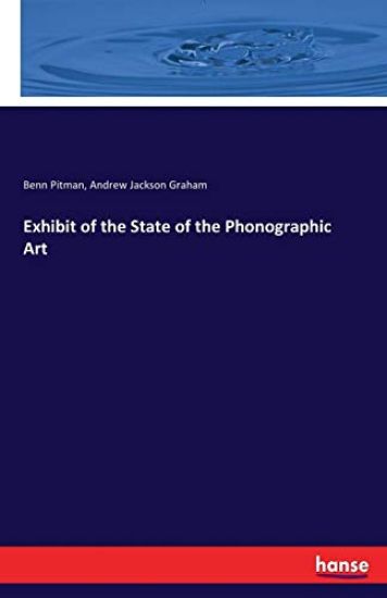 Exhibit of the State of the Phonographic Art
