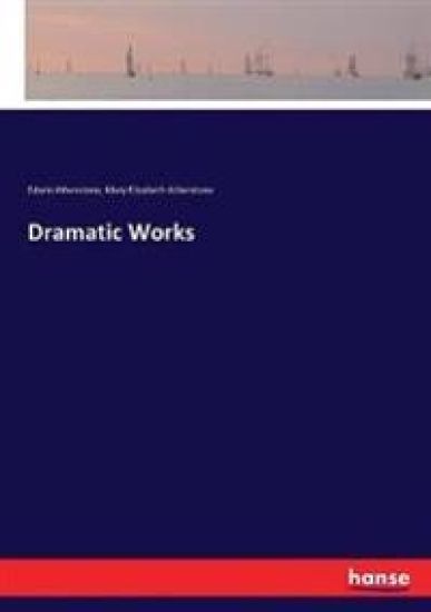 Dramatic Works