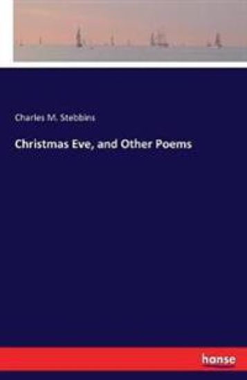 Christmas Eve, and Other Poems