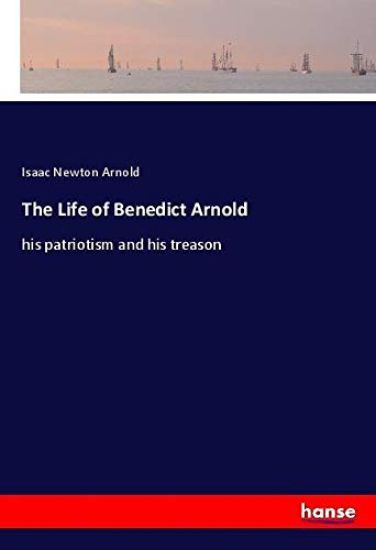 The Life of Benedict Arnold