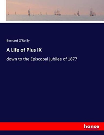 A Life of Pius IX
