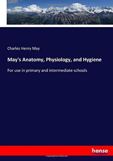 May's Anatomy, Physiology, and Hygiene