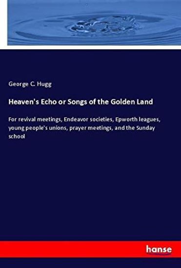Heaven's Echo or Songs of the Golden Land